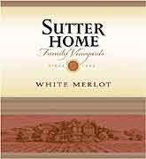 Sutter Home White Merlot